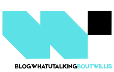 Blogwhatutalkingboutwillis