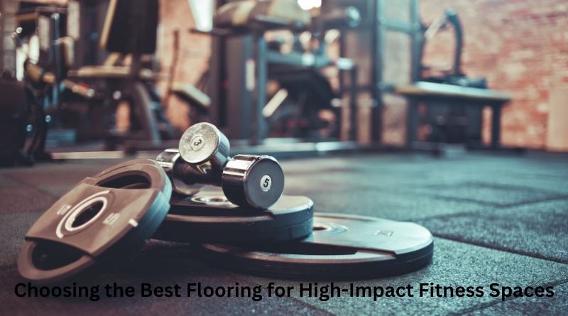 Choosing the Best Flooring for High-Impact Fitness Spaces
