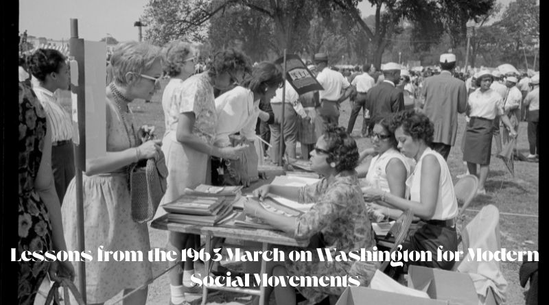 Lessons from the 1963 March on Washington for Modern Social Movements